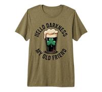 Hello Darkness My Old Friend Beer Drinker Strout Beer Lover Premium T-Shirt