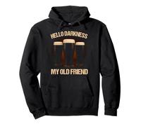 Hello Darkness My Old Friend Beer Drinker Strout Beer Lover Pullover Hoodie