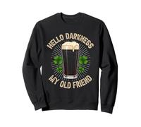 Hello Darkness My Old Friend Beer Drinker Strout Beer Lover Sweatshirt
