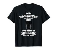 Hello Darkness My Old Friend - Beer Lover drink T-Shirt