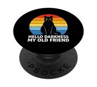 Hello Darkness My Old Friend Black Cat Lover Humor Retro PopSockets Adhesive PopGrip