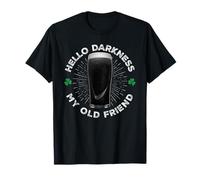Hello Darkness My Old Friend, Funny St Patrick's Day Stout T-Shirt