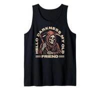 Hello Darkness My Old Friend Grim Reaper The Angel Of Death Tank Top