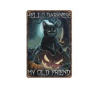 Hello Darkness My Old Friend Halloween Tin Signs, Halloween Black Cat, Funny Metal Sign Vintage Poster Wall Art for Kitchen Garden Bathroom Farm Home Decor Tin Sign, 20x30 cm