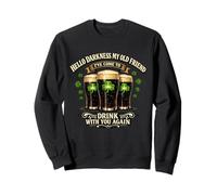 Hello Darkness My Old Friend Happy St Patrick's Day Festival Sweatshirt