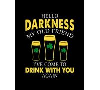 Hello Darkness My Old Friend Hello Darkness My Old Friend I've Come To Drink With You Notebook: 100 Pages, 8.5x11"