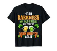 Hello Darkness My Old Friend Irish Day St Patrick's Day Tee T-Shirt