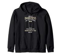 Hello Darkness My Old Friend I've Come To Drink With You Zip Hoodie