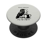Hello Darkness my Old Friend Raven Black Coffee PopSockets Adhesive PopGrip
