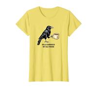 Hello Darkness - My Old Friend Raven Morning Coffee Mood T-Shirt, Women, Lemon Yellow, Small