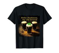 Hello Darkness My Old Friend St. Patrick’s Day Design T-Shirt