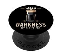 Hello Darkness My Old Friend Stout Beer Lover PopSockets Adhesive PopGrip