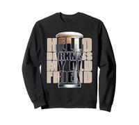 Hello Darkness My Old Friend Strout Beer Lover Beer Drinker Sweatshirt