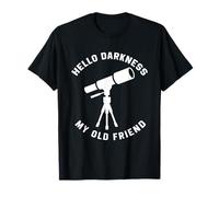 Hello Darkness Telescope Stargazing Astronomy T-Shirt