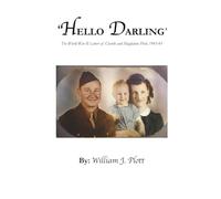 Hello Darling: The World War II Letters of Charlie and Magdalene Plott 1943-45
