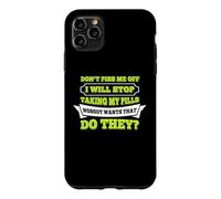 Hello Do Not Piss Me Off I Will Stop Taking My Pill Funny Case for iPhone 11 Pro Max