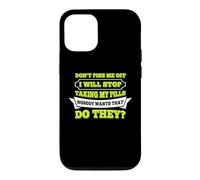 Hello Do Not Piss Me Off I Will Stop Taking My Pill Funny Case for iPhone 12/12 Pro