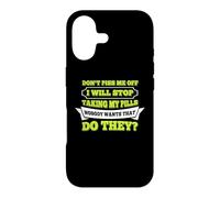 Hello Do Not Piss Me Off I Will Stop Taking My Pill Funny Case for iPhone 17