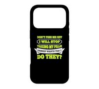Hello Do Not Piss Me Off I Will Stop Taking My Pill Funny Case for iPhone 17 Pro