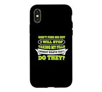 Hello Do Not Piss Me Off I Will Stop Taking My Pill Funny Case for iPhone X/XS