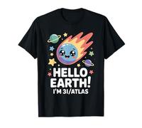 Hello Earth! I'm 3I/Atlas Space Comet 3I Atlas T-Shirt