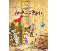 Hello, Egypt! Activity Book: Pyramid Travel Adventure: Explore, Dig & Discover for Curious Kids Ages 4-8