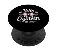 Hello Eighteen Est 2026 Floral Bow Birthday PopSockets Adhesive PopGrip