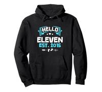 HELLO ELEVEN EST. 2015 Fun Birthday Celebration Pullover Hoodie