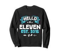 HELLO ELEVEN EST. 2015 Fun Birthday Celebration Sweatshirt