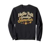 Hello Fall And Goodbye Summer Sweatshirt