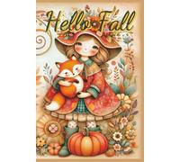 Hello Fall: Fall Themed Journal Notebook with College Ruled Lined Pages | 6x9 Inches, 120 Pages | Daily Writing Journal for Reflections, Notes, and Inspiration