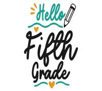 Hello Fifth Grade Notebook: Capture daily inspiration on 110 lined pages. This travel-friendly 6” x 9” glossy journal is perfect for writing, planning, and creativity
