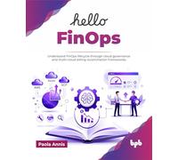 Hello FinOps: Understand FinOps lifecycle through cloud governance and multi-cloud billing reconciliation frameworks (English Edition)