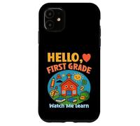 HELLO, FIRST GRADE WATCH ME LEARN starting school learning Case for iPhone 11
