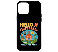 HELLO, FIRST GRADE WATCH ME LEARN starting school learning Case for iPhone 12 Pro Max