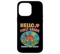 HELLO, FIRST GRADE WATCH ME LEARN starting school learning Case for iPhone 14 Pro Max