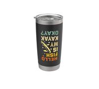 Hello Fish is My Kayak Okay? Funny Kayaking Saying Stainless Steel Insulated Tumbler