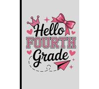 Hello Fourth Grade: Personalized Back To School Gifts | Journal For 4th Grade ,Teachers, Students