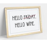 Hello Friday Hello Wine Funny Quote Framed Wall Art Print Picture - A1 - Light Oak Frame