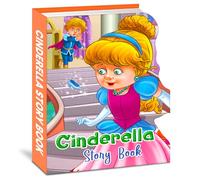 Hello Friend Books My Shaped Story Book: Cinderella - Shaped Story Board Book for Kids