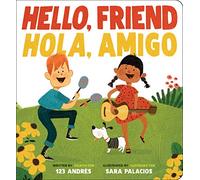 Hello, Friend / Hola, Amigo (Scholastic Bilingual)