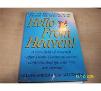 Hello from Heaven: A New Field of Research-After-Death Communication-Confirms That Life nd Love Are Eternal