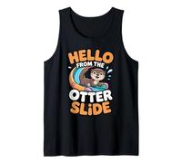 Hello from The Otter Slide Sea Animals Otter Cute Otter Tank Top