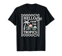 Hello From The Tropics - Summer in the Beach Vibes T-Shirt