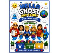 Hello Ghost and Family: A Coloring Book: Let's Organize the World