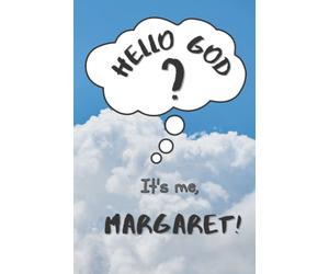 Hello God? It’s Me, Margaret! (Personalized Journal For Kids and Tweens - a place to express emotions, thoughts and spirituality): 120 templated 6X9 pages to write down feelings, gratitude and prayers