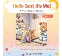 Hello God, It's Me!: A Prayer Book for Children