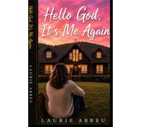 Hello God, It's Me Again: A Survival Guide for the Woman Running on Faith, Coffee, and Barely Enough Gas Money