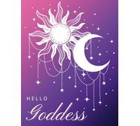 Hello Goddess Guided Daily Journal | Track your Intentions + Reflections with Celestial Moon and Stars: 60-Days Morning and Evening of Reflective Prompts | 8.5 X 11 IN