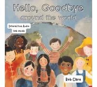 Hello, Goodbye Around the World